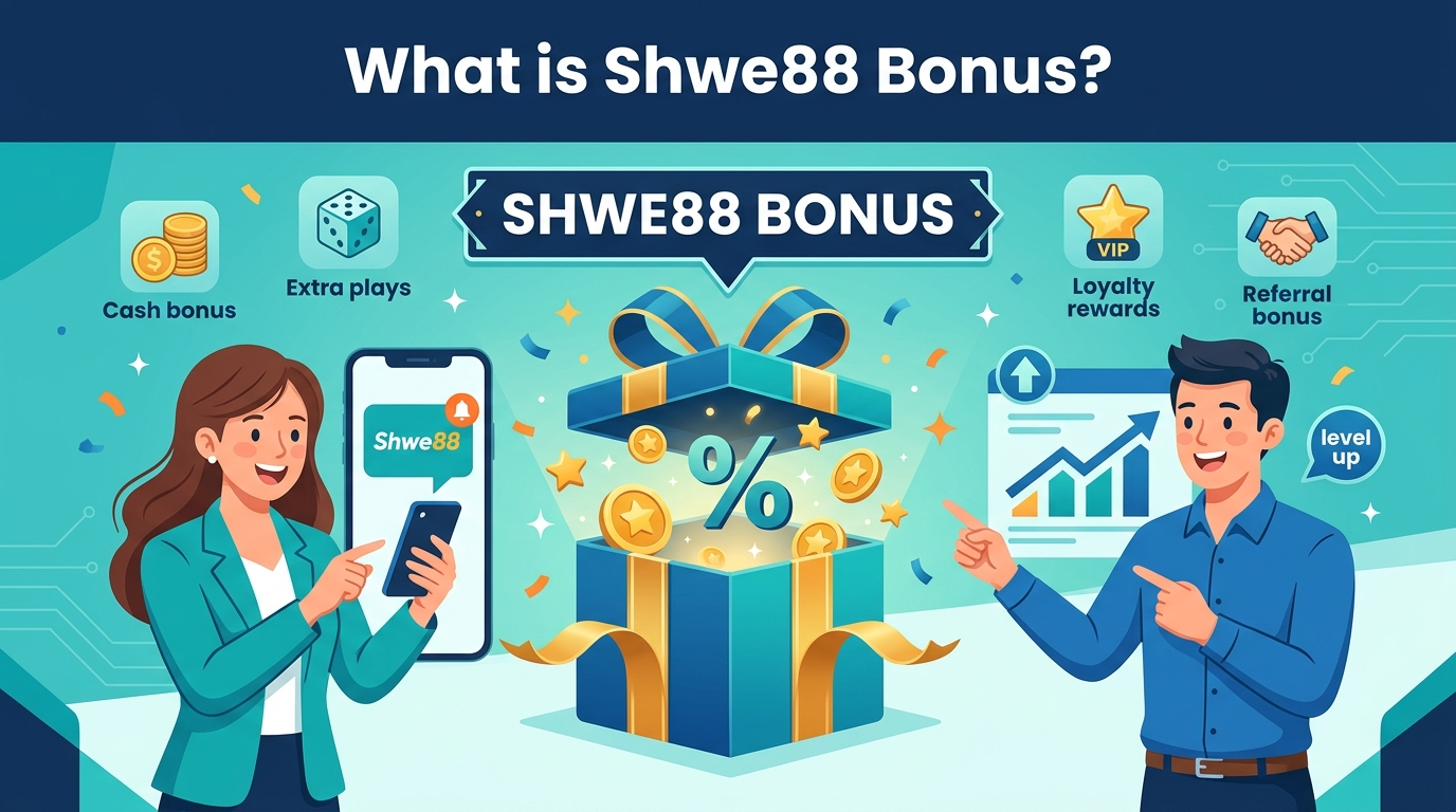 Shwe88 bonus ပရိုမိုးရှင်းများနှင့် ဆုလာဘ်များ